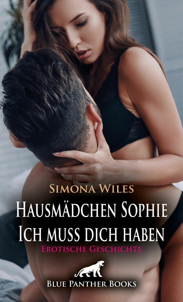Hausmädchen Sophie - Ich muss dich haben | Erotische Geschichte main product photo