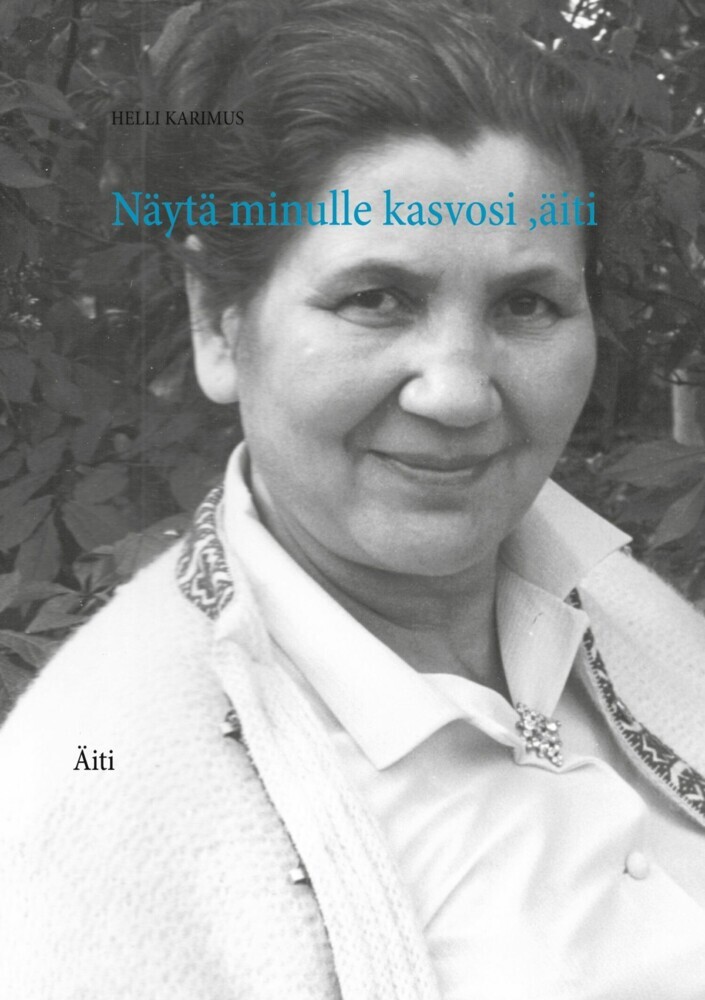 Näytä minulle kasvosi ,äiti main product photo