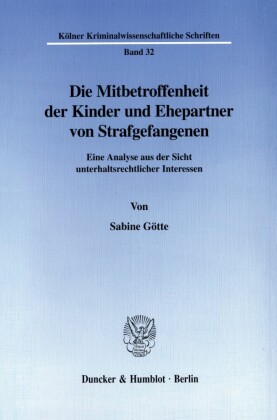 Die Mitbetroffenheit der Kinder und Ehepartner von Strafgefangenen.