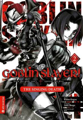Goblin Slayer! The Singing Death. Bd.2