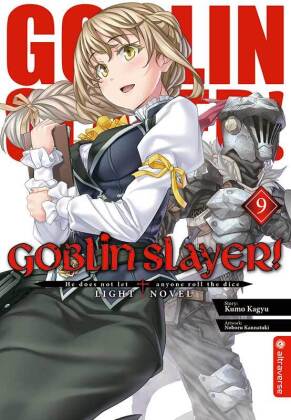 Goblin Slayer! Light Novel. Bd.9