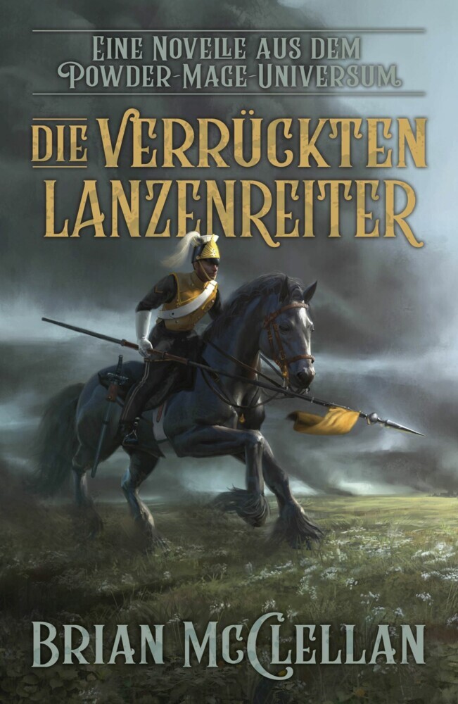 Eine Novelle aus dem Powder-Mage-Universum: Die verrückten Lanzenreiter main product photo