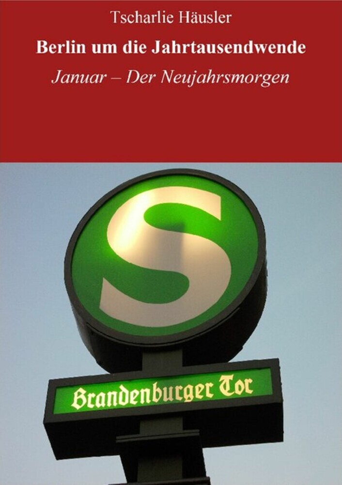 Berlin um die Jahrtausendwende: Der Neujahrsmorgen main product photo