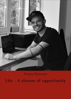 Life - A stream of opportunity