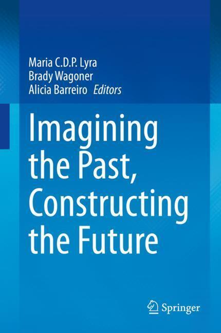 Imagining the Past, Constructing the Future main product photo