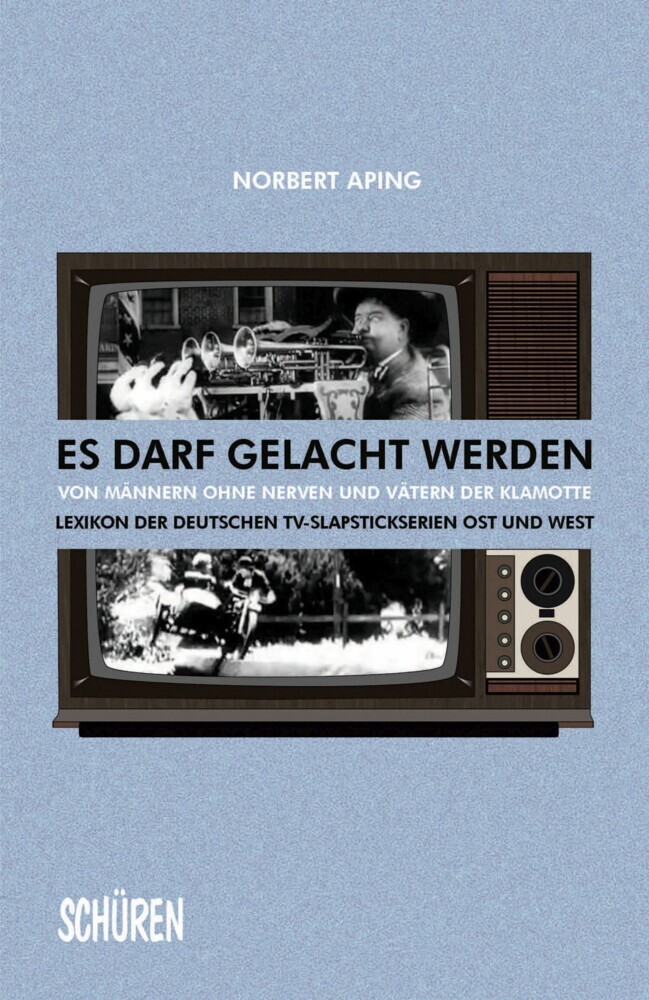 Es darf gelacht werden Von Männern ohne Nerven und Vätern der Klamotte main product photo