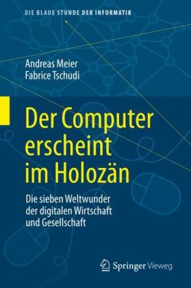 Der Computer erscheint im Holozän