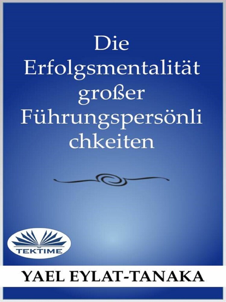Die Erfolgsmentalität Großer Führungspersönlichkeiten main product photo