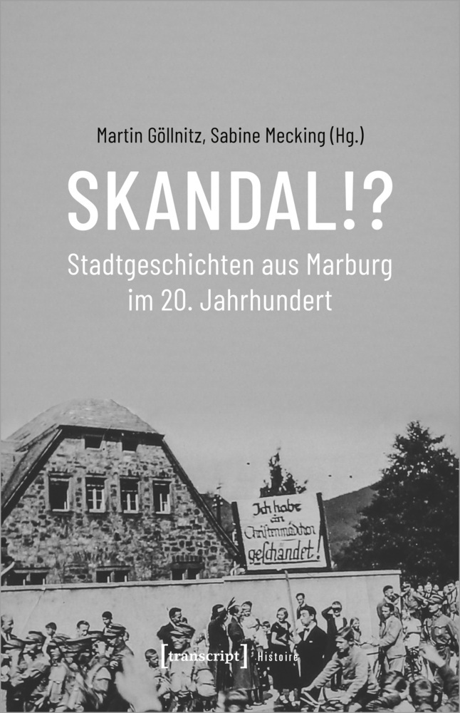 Skandal!? Stadtgeschichten aus Marburg im 20. Jahrhundert main product photo