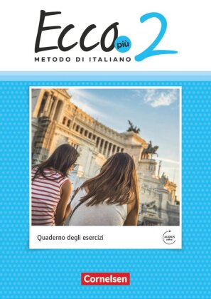 Ecco - Italienisch für Gymnasien - Italienisch als 3. Fremdsprache - Ecco Più - Ausgabe 2020 - Band 2. Bd.2