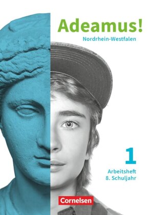 Adeamus! - Nordrhein-Westfalen - Latein als 2. Fremdsprache - Band 1 Arbeitsheft - Für das 8. Schuljahr. Bd.1