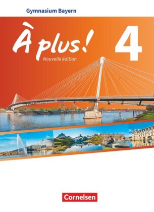 À plus ! - Französisch als 1. und 2. Fremdsprache - Bayern - Ausgabe 2017 - Band 4. Bd.4
