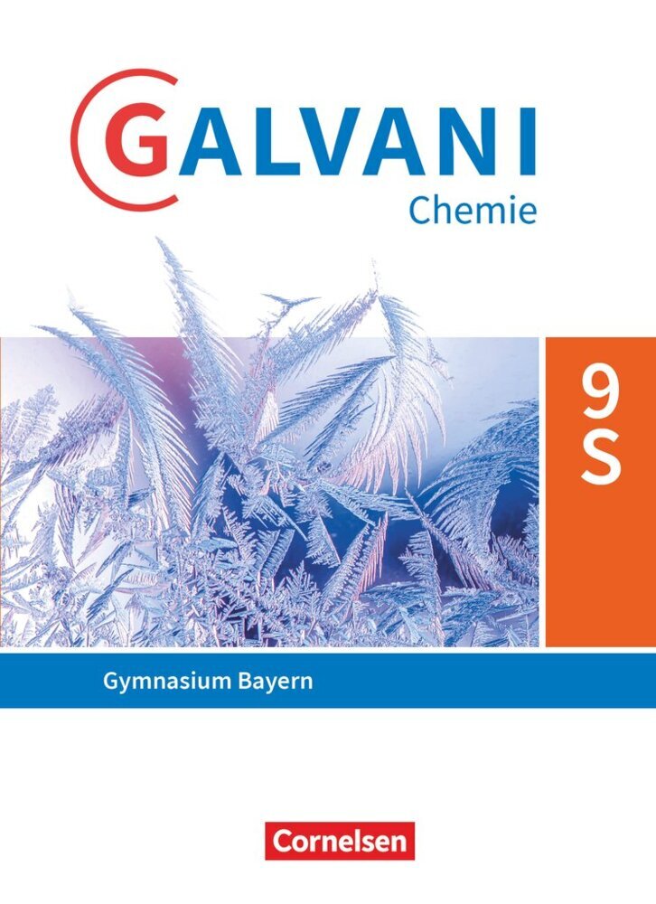 Galvani - Chemie für Gymnasien - Ausgabe B - Für sprachliche, musische, wirtschafts- und sozialwissenschaftliche Gymnasien in Bayern - Neubearbeitung - 9. Jahrgangsstufe Schülerbuch main product photo