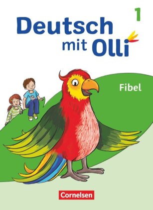 Deutsch mit Olli - Erstlesen - Ausgabe 2021 - 1. Schuljahr Fibel - Mit Lesetagebuch inkl. Vorlagen zu Kompetenzgesprächen