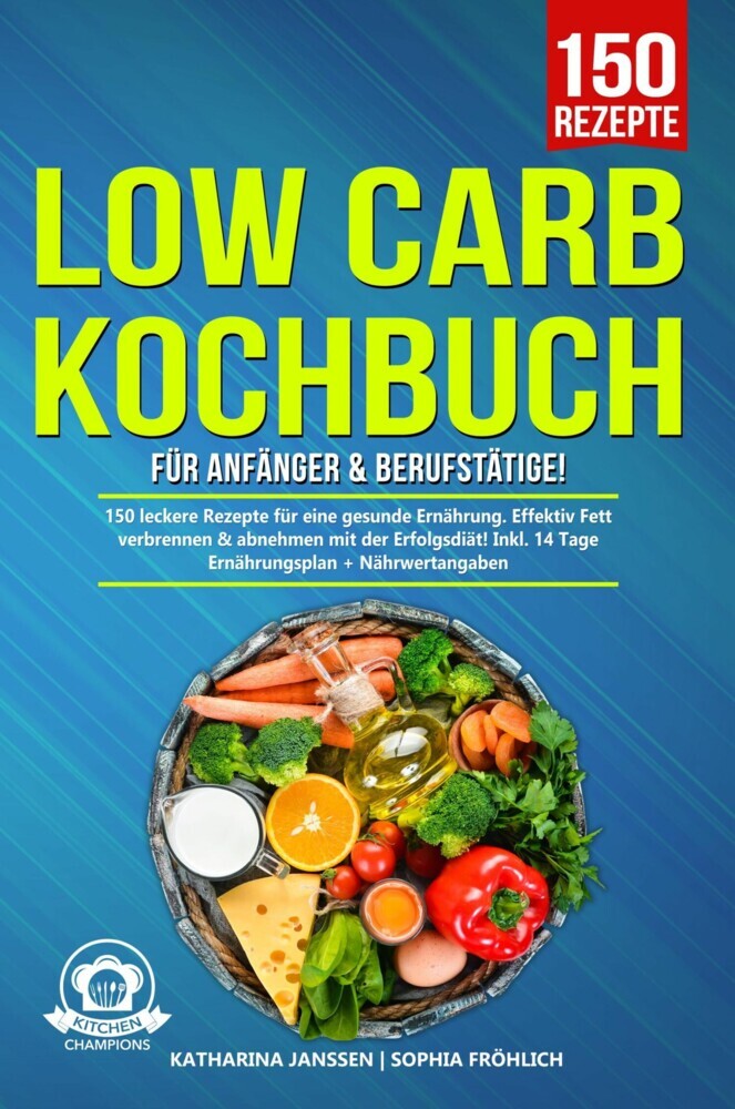 Low Carb Kochbuch für Anfänger & Berufstätige! main product photo