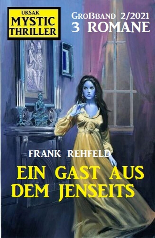 Ein Gast aus dem Jenseits: Mystic Thriller Großband 2/2021 main product photo
