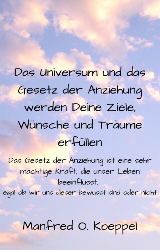 Das Universum und das Gesetz der Anziehung werden Deine Ziele, Wünsche und Träume erfüllen main product photo