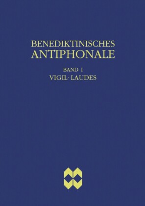 Benediktinisches Antiphonale, Band I - Vigil, Laudes