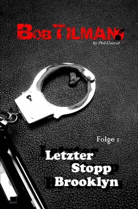 Bob Tilman: Letzter Stopp Brooklyn