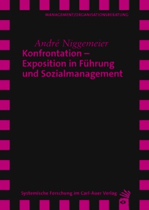 Konfrontation - Exposition in Führung und Sozialmanagement