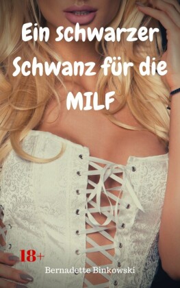 Ein schwarzer Schwanz für die MILF