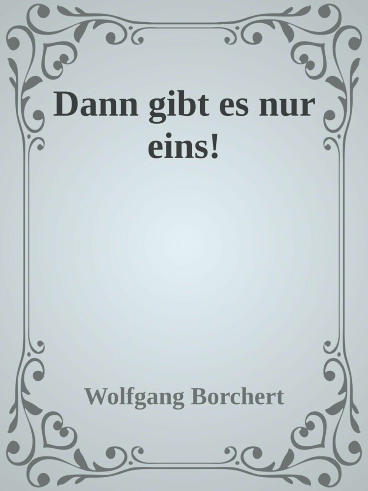 Dann gibt es nur eins! main product photo