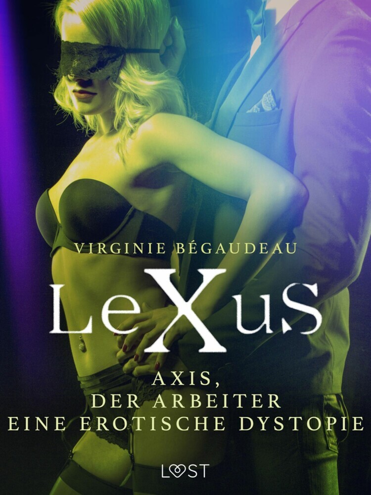 LeXuS : Axis, der Arbeiter - Eine erotische Dystopie main product photo
