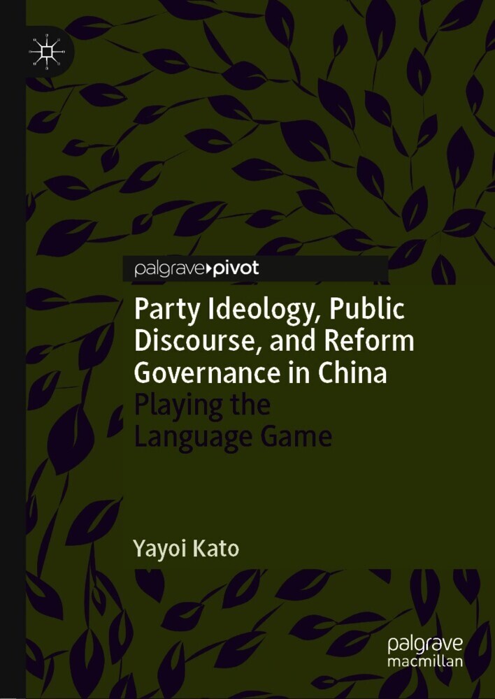 Party Ideology, Public Discourse, and Reform Governance in China main product photo