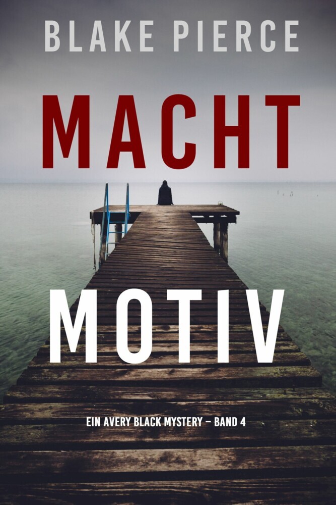 Machtmotiv (Ein Avery Black Mystery - Band 4) main product photo
