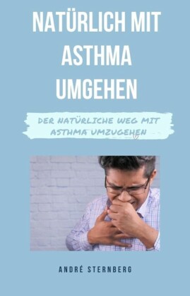 Natürlich mit Asthma umgehen