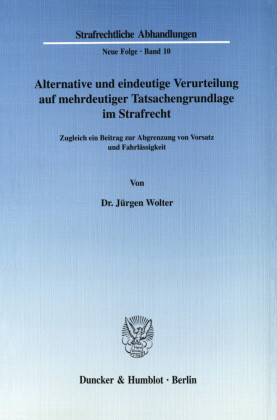 Alternative und eindeutige Verurteilung auf mehrdeutiger Tatsachengrundlage im Strafrecht.