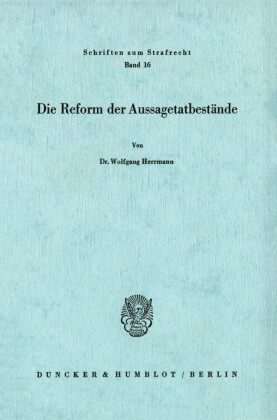 Die Reform der Aussagetatbestände.
