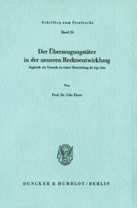 Der Überzeugungstäter in der neueren Rechtsentwicklung.