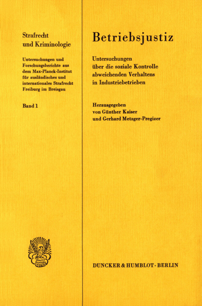 Betriebsjustiz. Untersuchungen über die soziale Kontrolle abweichenden Verhaltens in Industriebetrieben. main product photo