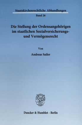 Die Stellung der Ordensangehörigen im staatlichen Sozialversicherungs- und Vermögensrecht.