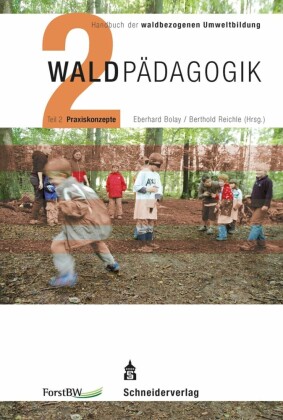 Handbuch der waldbezogenen Umweltbildung - Waldpädagogik