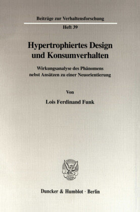Hypertrophiertes Design und Konsumverhalten.