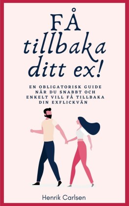 Få tillbaka ditt ex