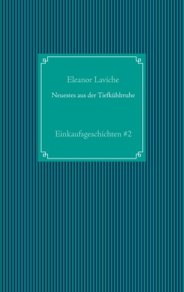 Neuestes aus der Tiefkühltruhe