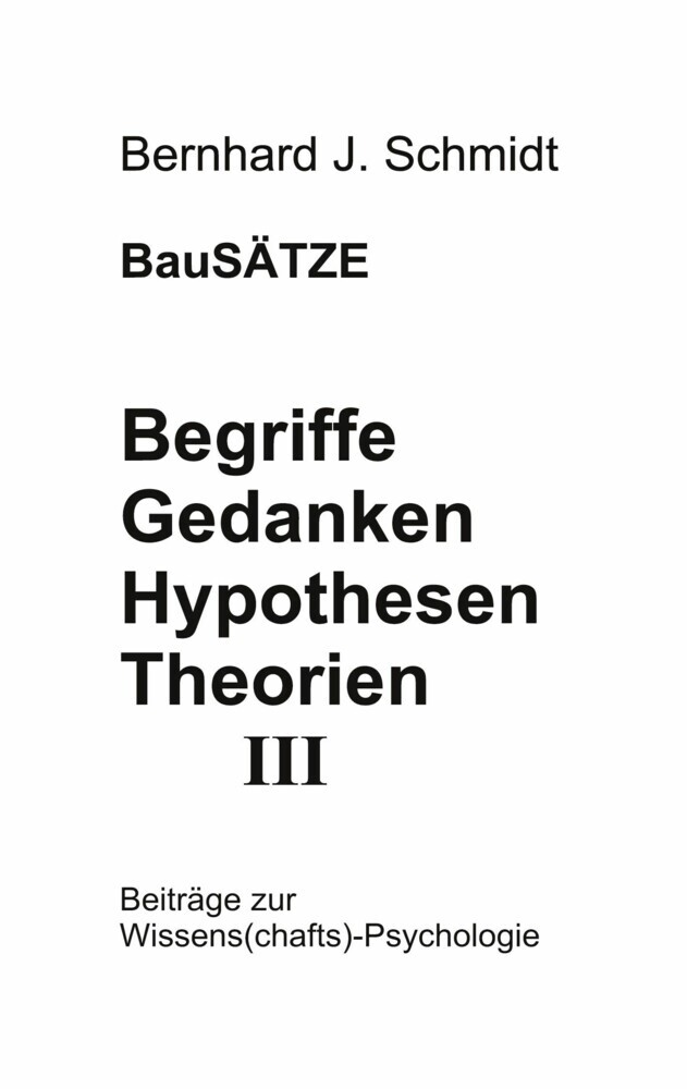 Begriffe - Gedanken - Hypothesen - Theorien III main product photo