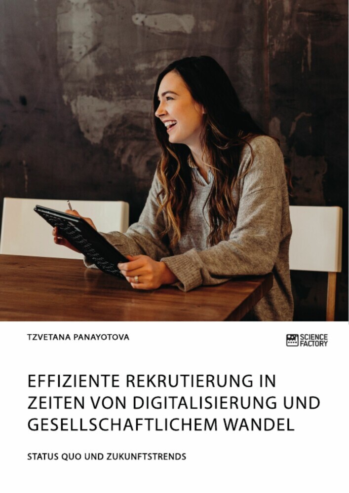 Effiziente Rekrutierung in Zeiten von Digitalisierung und gesellschaftlichem Wandel. Status Quo und Zukunftstrends main product photo