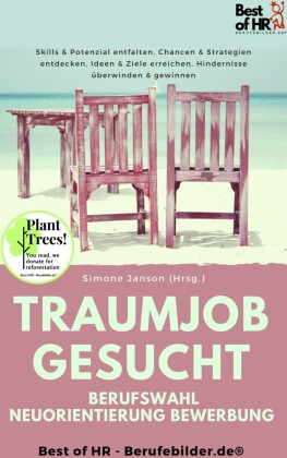 Traumjob Gesucht - Berufswahl Neuorientierung Bewerbung