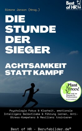Die Stunde der Sieger - Achtsamkeit statt Kampf