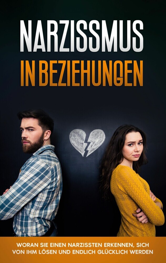 Narzissmus in Beziehungen: Woran Sie einen Narzissten erkennen, sich von ihm lösen und endlich glücklich werden main product photo