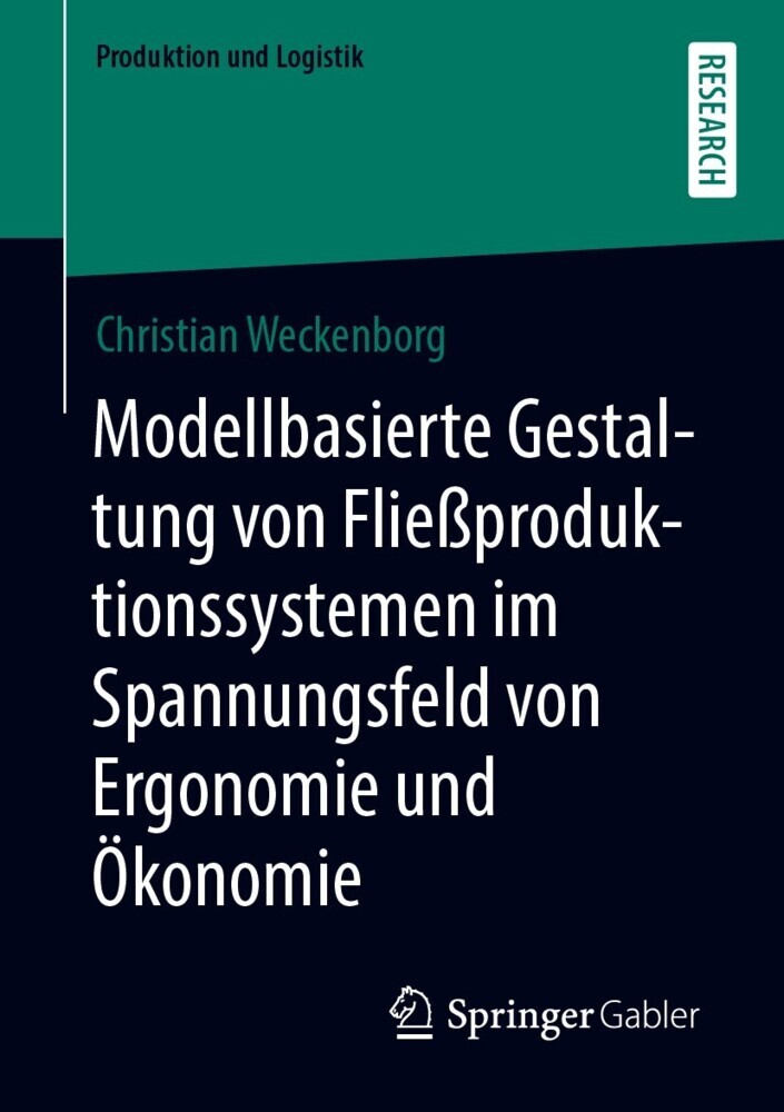 Modellbasierte Gestaltung von Fließproduktionssystemen im Spannungsfeld von Ergonomie und Ökonomie main product photo