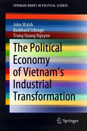 The Political Economy of Vietnam's Industrial Transformation