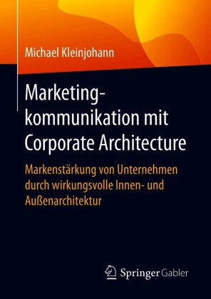 Marketingkommunikation mit Corporate Architecture