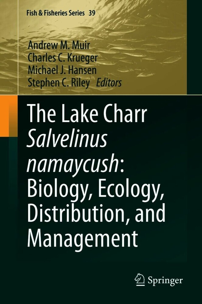 The Lake Charr Salvelinus namaycush: Biology, Ecology, Distribution, and Management main product photo