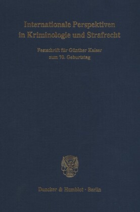 Internationale Perspektiven in Kriminologie und Strafrecht.
