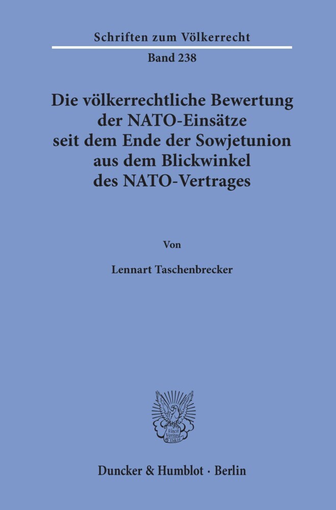 Die völkerrechtliche Bewertung der NATO-Einsätze seit dem Ende der Sowjetunion aus dem Blickwinkel des NATO-Vertrages. main product photo
